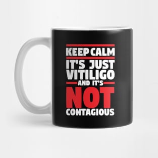 Keep Calm It's Just Vitiligo Mug